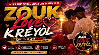 Thumbnail: NOUVEAU ZOUK LOVE CRÉOLE 2026 💕 | Les Mélodies Qui Font Vibrer le Cœur… 🎶