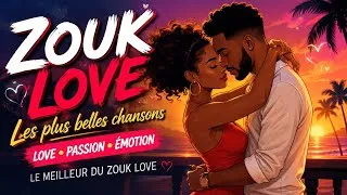 Thumbnail: Les Incontournables du Zouk Love 💖 Une Sélection Magique et Intemporelle
