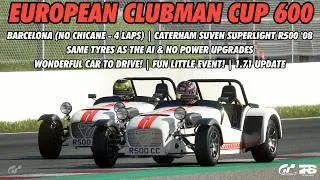 Thumbnail: GT7 - European Clubman Cuo 600 (Barcelona GP) | Caterham Seven Superlight R500 '08 (1.71 Update)