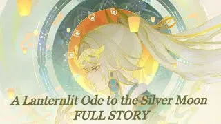 Thumbnail: A Lanternlit Ode to the Silver Moon (Full Walkthrough) | Genshin Impact