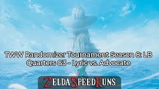 Thumbnail: TWW Randomizer Tournament Season 8: LB Quarters G3 - Lyric vs. Advocate