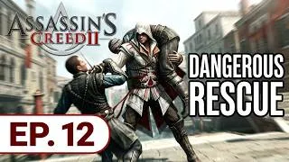 Thumbnail: A Very Dangerous Rescue Mission | Assassin's Creed II | Episode 12
