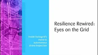 Thumbnail: Resilience Rewired: Inside Swissgrid's move to autonomous drone inspection