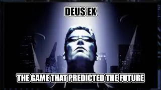 Thumbnail: Deus Ex - The Game That Predicted the Future