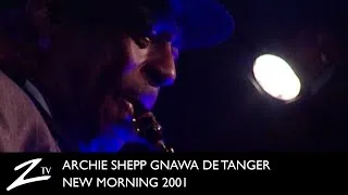 Thumbnail: Archie Shepp - Gnawa de Tanger - New Morning 2001 LIVE