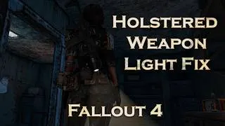Thumbnail: Fallout 4 Mod - Holstered Weapon Light Fix