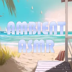 Avatar of Ambient ASMR