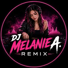Avatar of DJ MELANIE A. RMX
