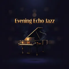 Avatar of Evening Echo Jazz