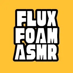 Avatar of Flux Foam ASMR