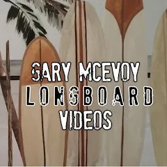Avatar of Gary McEvoy LONGBOARD Videos