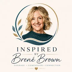 Avatar of Inspired by Brené Brown