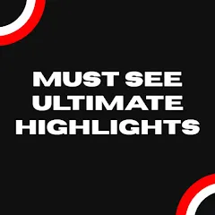 Avatar of Must See Ultimate Highlights