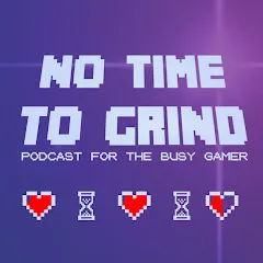Avatar of No Time To Grind
