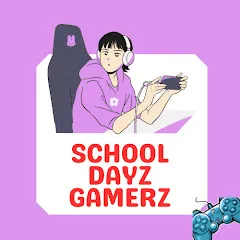 Avatar of School Dayz Gamerz