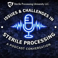 Avatar of Issues & Challenges in Sterile Processing Podcast