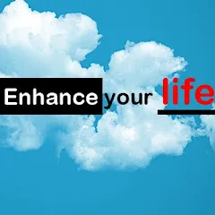 Avatar of Enhance your Life