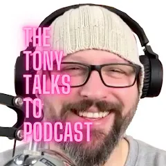 Avatar of The Tony Talks To...Podcast