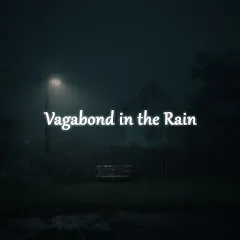 Avatar of Vagabond in the Rain