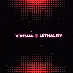 Avatar of Virtual Lethality