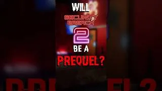 Thumbnail: Why Security Breach 2 Is a SEQUEL (Not a Prequel) #fnaf
