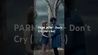 Thumbnail: PARK BOM - Don’t Cry (Ad-Libs) #parkbom #2NE1