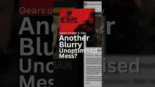 Thumbnail: Blurry Mess? Gears of War: E-Day - CLIP