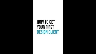 Thumbnail: How to Get Your First Graphic Design Client