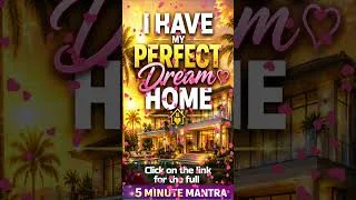 Thumbnail: Manifest your perfect dream home by repeating daily - I have the perfect dream home  #affirmations