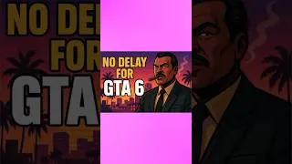 Thumbnail: No Delay for GTA 6