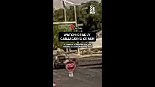 Thumbnail: WATCH: Deadly carjacking crash #vegas #news