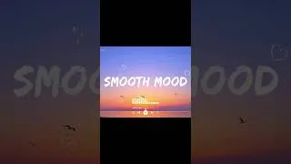Thumbnail: Smooth Mood ☁️ ~ Floating Into a Calm, Easy Headspace ~  Positive Energy Playlist
