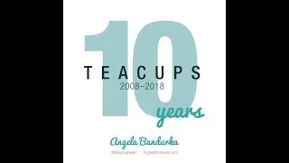 Thumbnail: 10 Years of Teacups!