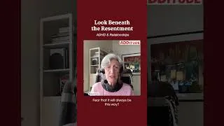 Thumbnail: Look Beneath the Resentment to Improve Your Relationship  #adhd