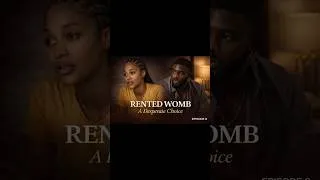 Thumbnail: RENTED WOMB: A Desperate Choice – Episode 8 | Emotional African Story