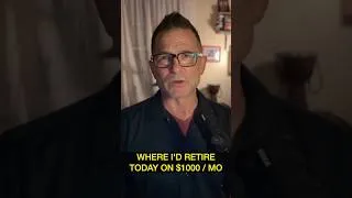 Thumbnail: Where I'd Retire Today On $1000 / MO!