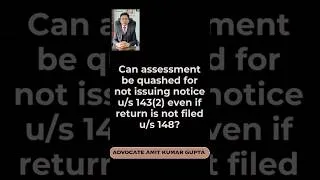 Thumbnail: Can assessment be quashed for not issuing notice u/s 143(2) even if return is not filed u/s 148?