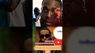 Thumbnail: Burnaboy reacted about the issue concerning puff Diddy #internationalnews #puffdiddy