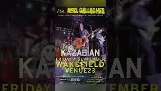 Thumbnail: AKA Noel Gallagher & Kazabian - Venue23, Wakefield - Fri 4th Sept 2026