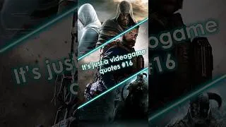 Thumbnail: It's just a videogame - quotes #16