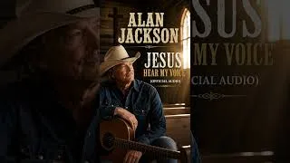 Thumbnail: 🙏 Jesus, Hear My Voice — Hear My Prayer ✝️❤️ #shorts #alanjackson #countrymusic