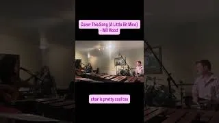 Thumbnail: Cover This Song (A Little Bit Mine) - Will Wood (cover!!)