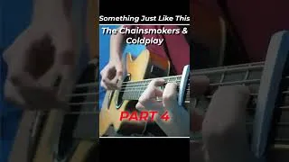 Thumbnail: Something Just Like This - The Chainsmokers & Coldplay (PART 4) | #shorts #guitar #cover
