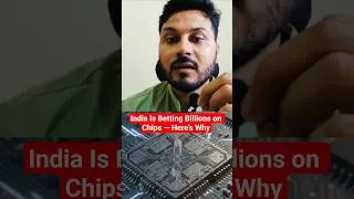 Thumbnail: India Is Betting Billions on Chips — Here’s Why #ai #engineering #school #technology  #india