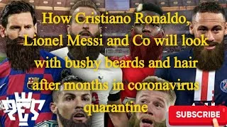 Thumbnail: How footballer will look with bushy beards and hair after months in coronavirus quarantine