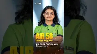 Thumbnail: Anushka Choudhary secures AIR 58 in NEET (UG) 2026 with the ALLEN Classroom Program! #neet #allen