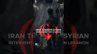 Thumbnail: Iran thwarts Syrian intervention attempt in Lebanon