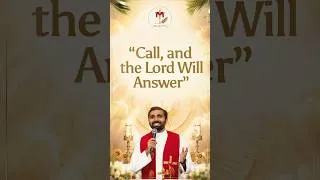 Thumbnail: Call and the Lord will Answer | Step Into God's Promises | Fr Paul Pallichamkudiyil VC