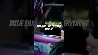 Thumbnail: Billie Eilish – Why Everything Changed (Official Music Video)