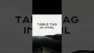 Thumbnail: Table tag in HTML #html #table #coding #viral #shorts
